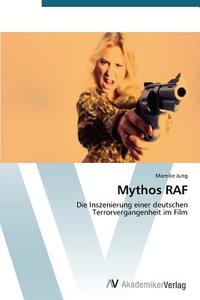 Mythos RAF di Mareike Jung edito da AV Akademikerverlag