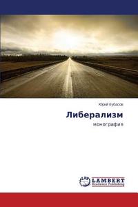 Liberalizm di Jurij Kubasov edito da LAP Lambert Academic Publishing