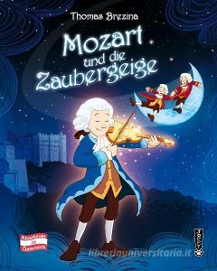 Mozart und die Zaubergeige di Thomas Brezina edito da edition a GmbH