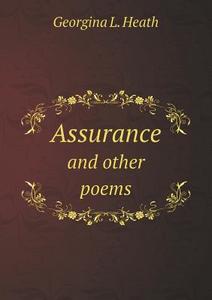Assurance And Other Poems di Georgina L Heath edito da Book On Demand Ltd.