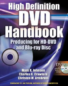 High Definition Dvd Handbook di Mark R. Johnson, Charles G. Crawford, Christen M. Armbrust edito da Mcgraw-hill Education - Europe