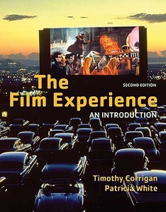The Film Experience: An Introduction di Timothy Corrigan, Patricia White edito da Bedford Books