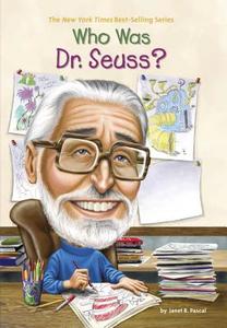 Who Was Dr. Seuss? di Janet B. Pascal, Who Hq edito da GROSSET DUNLAP