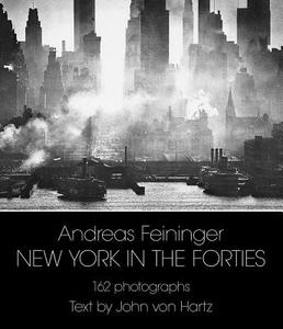 New York in the Forties di Andreas Feininger, John Von Hartz edito da DOVER PUBN INC
