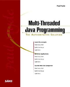 Java Thread Programming: The Authoritative Solution di Paul Hyde edito da SAMS
