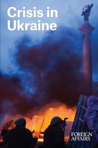 Crisis in Ukraine di Gideon Rose edito da Council on Foreign Relations
