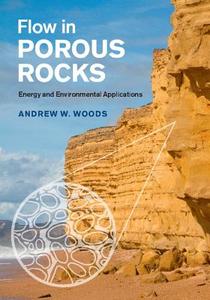 Flow in Porous Rocks di Andrew W. Woods edito da Cambridge University Press
