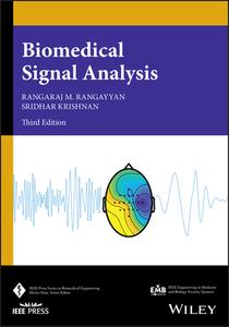 Biomedical Signal Analysis, Third Edition di Rangayyan edito da John Wiley And Sons Ltd