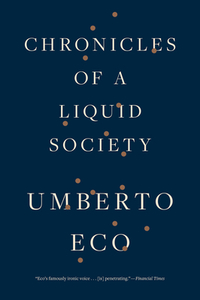 Chronicles of a Liquid Society di Umberto Eco edito da MARINER BOOKS