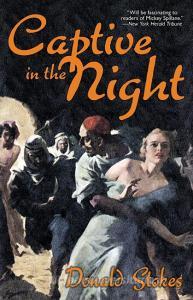 Captive in the Night di Donald Stokes edito da Wildside Press