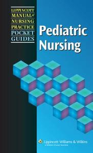 Lippincott Manual Of Nursing Practice Pocket Guide: Pediatric Nursing edito da Lippincott Williams And Wilkins