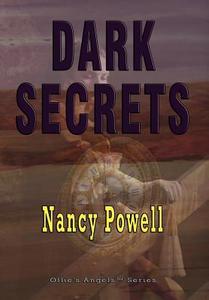 Dark Secrets di Nancy Powell edito da Totalrecall Publications