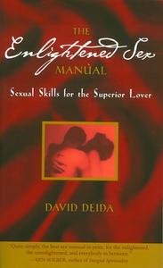 Enlightened Sex Manual di David Deida edito da Sounds True Inc