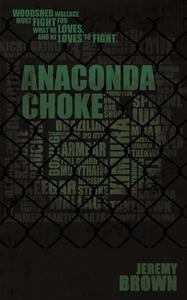 Anaconda Choke di Jeremy Brown edito da Medallion Press