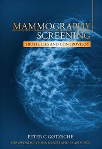Mammography Screening di Peter C. Gotzsche edito da Taylor & Francis Ltd
