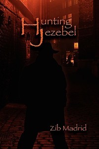 Hunting Jezebel di Zib Madrid edito da Strategic Book Publishing & Rights Agency, LLC