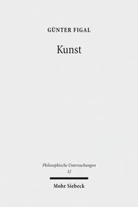 Kunst di Günter Figal edito da Mohr Siebeck GmbH & Co. K