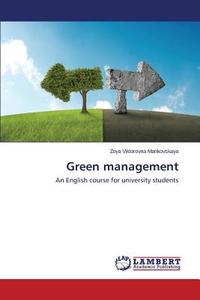Green management di Zoya Viktorovna Mankovskaya edito da LAP Lambert Academic Publishing