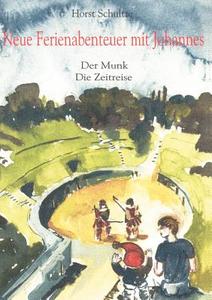 Neue Ferienabenteuer Mit Johannes di Horst Schultze edito da Books On Demand