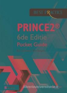 PRINCE2 6DE EDITIE - POCKET GUIDE di BERT HEDEMAN edito da VAN HAREN PUBLISHING