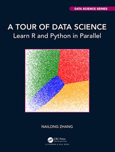 A Tour Of Data Science di Nailong Zhang edito da Taylor & Francis Ltd