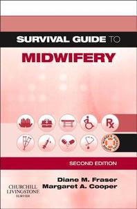 Survival Guide To Midwifery di Diane M. Fraser, Margaret A. Cooper edito da Elsevier Health Sciences