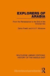 Explorers of Arabia di Zahra Freeth, H. V. F. Winstone edito da Taylor & Francis Ltd