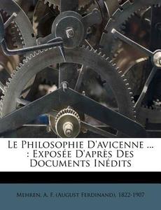 Le Philosophie D'avicenne ... : Expos E edito da Nabu Press