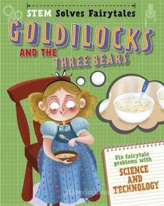 STEM Solves Fairytales: Goldilocks and the Three Bears di Jasmine Brooke edito da Hachette Children's Group