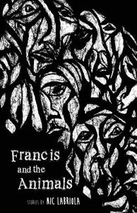 Francis and the Animals di Nic Labriola edito da LEAPING LION BOOKS