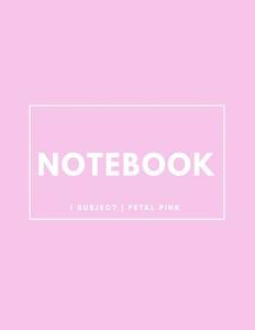 Notebook 1 Subject: Petal Pink: Notebook 8.5 X 11: Notebook 100 Pages di Journal Boutique edito da Createspace Independent Publishing Platform