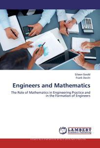 Engineers and Mathematics di Eileen Goold, Frank Devitt edito da LAP Lambert Academic Publishing
