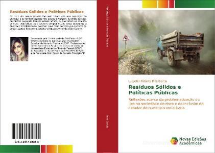 Resíduos Sólidos e Políticas Públicas di Lucyellen Roberta Dias Garcia edito da Novas Edições Acadêmicas