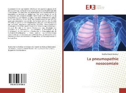 La pneumopathie nosocomiale di Nabilla Randa Derdour edito da Editions universitaires europeennes EUE