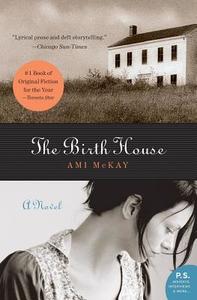 Birth House, The di Ami Mckay edito da Harper Perennial