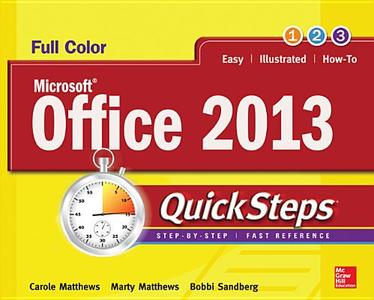 Microsoft Office 2013 QuickSteps di Carole Matthews, Marty Matthews, Bobbi Sandberg edito da OSBORNE