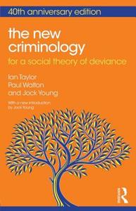 The New Criminology di Ian Taylor, Paul Walton, Jock Young edito da Taylor & Francis Ltd