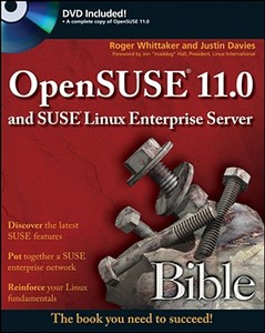 OpenSUSE 11.0 and SUSE Linux Enterprise Server Bible di Roger Whittaker edito da John Wiley & Sons