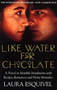 Like Water For Chocolate di Laura Esquivel edito da Transworld Publishers Ltd
