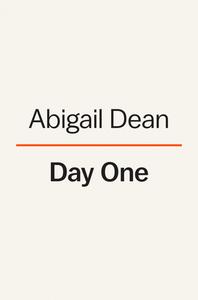 Day One di Abigail Dean edito da VIKING