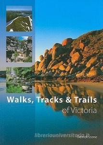 Stone, D:  Walks, Tracks and Trails of Victoria di Derrick Stone edito da CSIRO Publishing