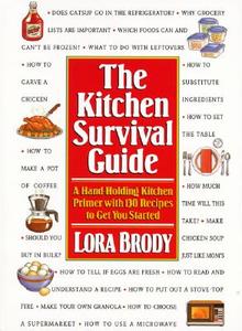 Kitchen Survival Guide di Lora Brody edito da William Morrow & Company