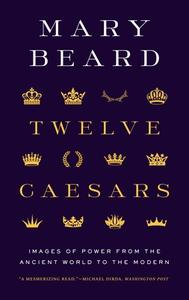 Twelve Caesars di Mary Beard edito da Princeton University Press