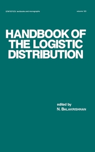 Handbook of the Logistic Distribution di N. Balakrishnan edito da Taylor & Francis Inc