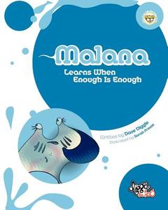 Malana: Learns When Enough Is Enough di Dave Diggle edito da Diggle de Doo Productions Pty, Limited