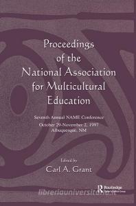 Proceedings of the National Association for Multicultural Education edito da Taylor & Francis Ltd