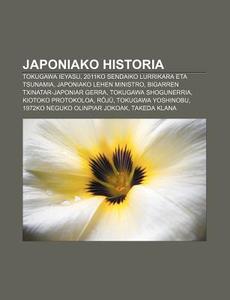 Japoniako Historia: Tokugawa Ieyasu, 201 di Iturria Wikipedia edito da Books LLC, Wiki Series