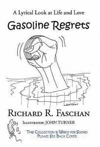 Gasoline Regrets: A Lyrical Look at Life and Love di Richard R. Faschan edito da AUTHORHOUSE
