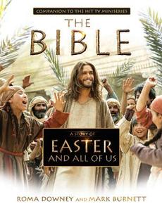 A Story of Easter and All of Us di Roma Downey, Mark Burnett edito da Faithwords