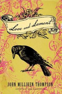 Love and Lament di John M. Thompson edito da OTHER PR LLC